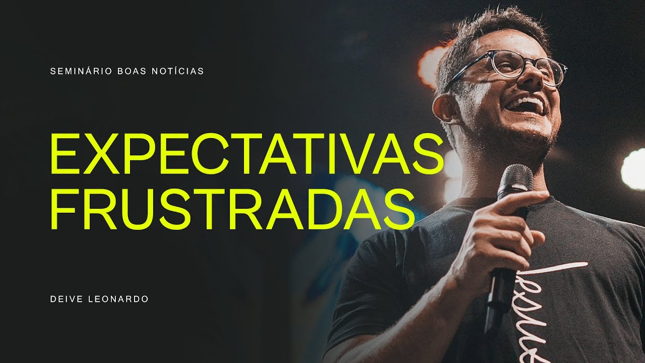Expectativas frustradas | Deive Leonardo