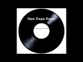 Raw Dope Posee It S Good To Be The King Lost Tapes 1987
