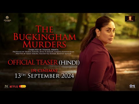 The Buckingham Murders Teaser: Kareena Kapoor Portrays a Grieving Mother-Turned-Detective in a Riveting Thriller