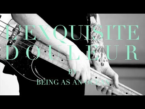 Being As An Ocean - L'exquisite Douleur