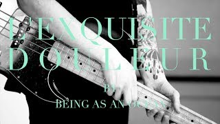 Being As An Ocean - "L'exquisite Douleur"