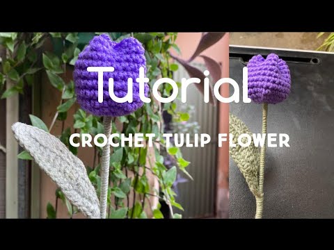 Easy TULIP Flower Crochet Tutorial?