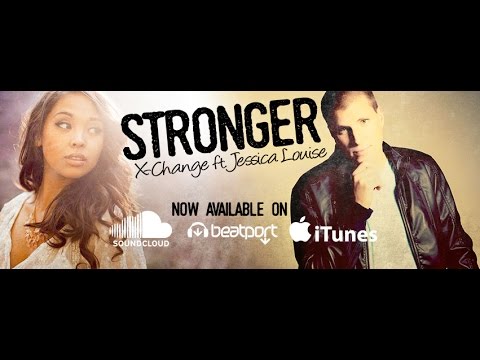 Stronger by X-Change ft. Jessica Louise