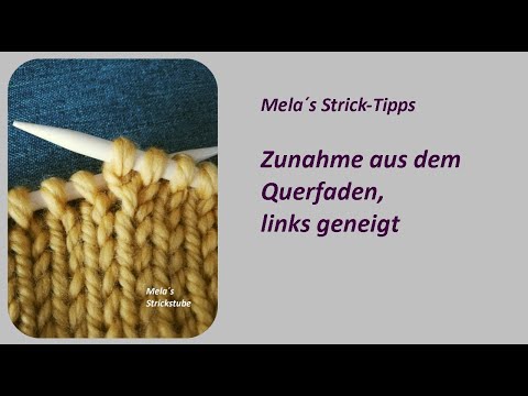Zunahme aus dem Querfaden, links geneigt