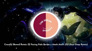 Download lagu CrossDJ Slow Remix: DJ Pusing Pala Berbie x Aisah Aisah  (DJ Lloyd Drop Remix) mp3