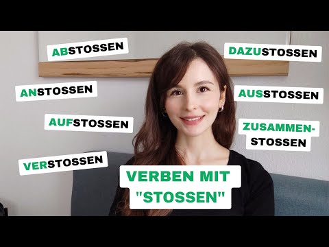 Verben mit "stoßen" (abstoßen, anstoßen, dazustoßen usw.) - Deutsch B2/C1/C2