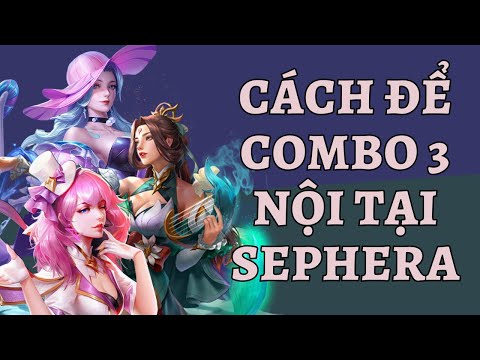 Hướng dẫn Combo Sephera