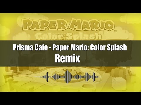 Prisma Cafe - Paper Mario  Color Splash remix By RayoPlay