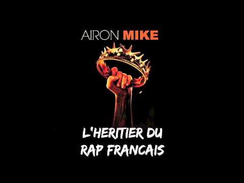 Airon mike - 01 l'héritier du rap français