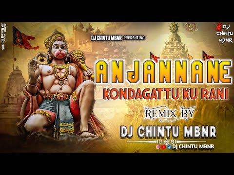 ANJANNA NE KONDAGATTU KU RANI SONG REMIX BY DJ CHINTU FROM MBNR