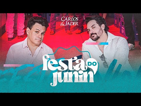 Carlos & Jader - Festa do Junin