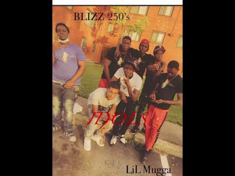 Blizz 250’s x Lil Mugga - IDOLS   (Official Audio)