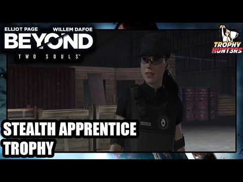 Beyond Two Souls - Stealth Apprentice Trophy