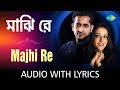 Majhi Re With Lyrics Shaan The Bong Connection HD Song