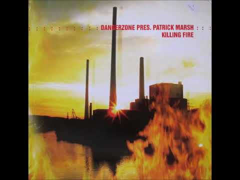 Dangerzone Pres. Patrick Marsh - Killing Fire (Dangerzone's Club Mix)  (2002)