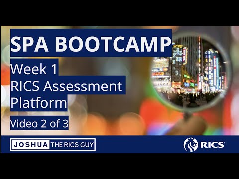 RICS SPA Bootcamp - RICS Assessment Platform (Video 2)