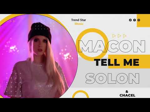 Macon & Solon – Tell Me ft  Chacel 2020