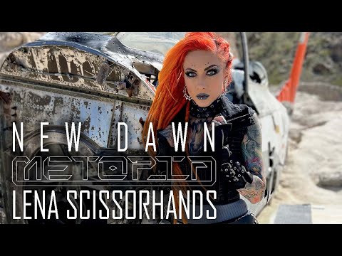 Metopia,  Lena Scissorhands - New Dawn [OFFICIAL VIDEO]