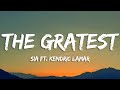 Sia - The Greatest (Lyrics) ft. Kendrick Lamar