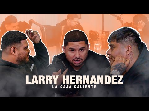 "Yo le enseñé a disparar al señor de los cielos" La caja caliente EP 1 Larry Hernandez