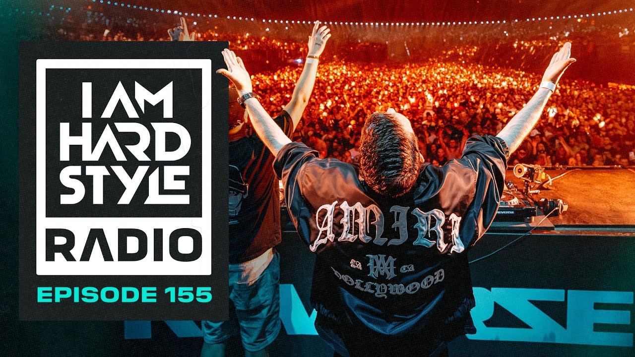 Episode 155 - I AM HARDSTYLE Radio by Brennan Heart