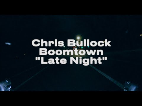 Late Night - Chris Bullock Boomtown