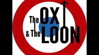 Documentary Preview "The OX and The LOON" (2015)