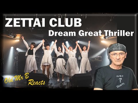 ZETTAI CLUB - Dream Great Thriller  (Reaction)
