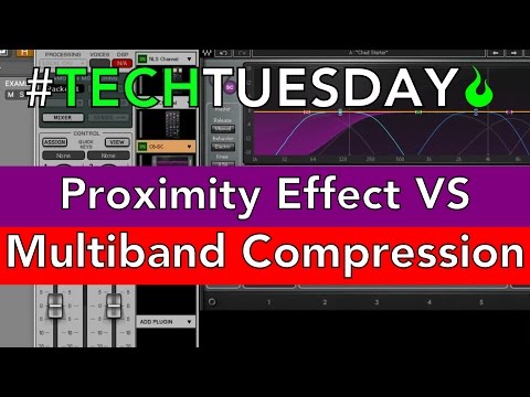Proximity Effect VS Multiband Compression! - #AscensionTechTuesday - EP051