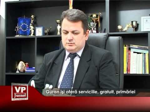 Guran îşi oferă serviciile, gratuit, primăriei