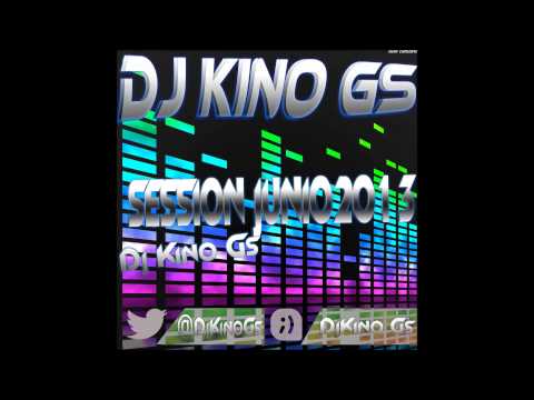 02-Session Junio Dj.Kino Gs 2013