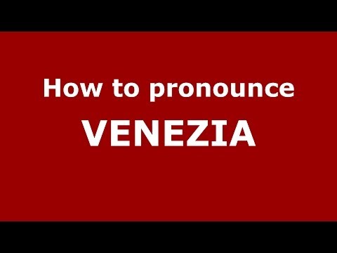 How to pronounce VENEZIA (Italian/Italy) - PronounceNames.com