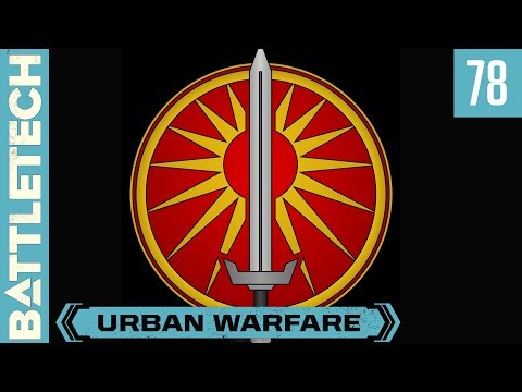 BattleTech "Urban Warfare" - Episode 78 - Davion Alliance Flashpoint - Part I