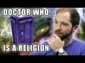 Is Doctor Who a Religion? | Idea Channel | PBS ...