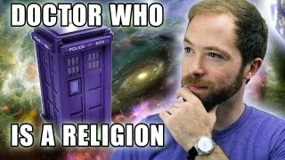 Is Doctor Who a Religion? | Idea Channel | PBS Digital Studios