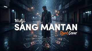 Download lagu NIDJI - SANG MANTAN (2009) DJENT COVER #NNMRequest @HasanudinSarmidi mp3
