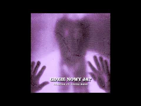 Yeaster - Gdzie nowy ja? feat. Young Mane (Official Audio)