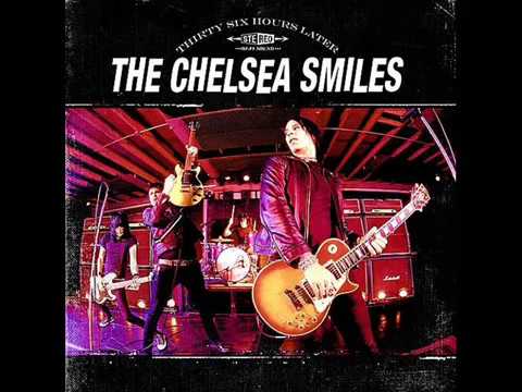 The Chelsea Smiles - Thirty Six Hours Later (Full Album)