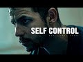 SELF CONTROL Best Motivational Video