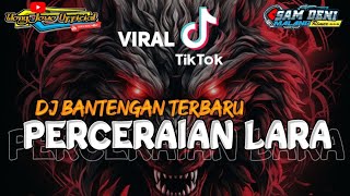 Download lagu DJ BANTENGAN TERBARU - PERCERAIAN LARA GEDRUK DUA Viral TikTok mp3 Download lagu DJ BANTENGAN TERBARU - PERCERAIAN LARA GEDRUK DUA Viral TikTok mp3