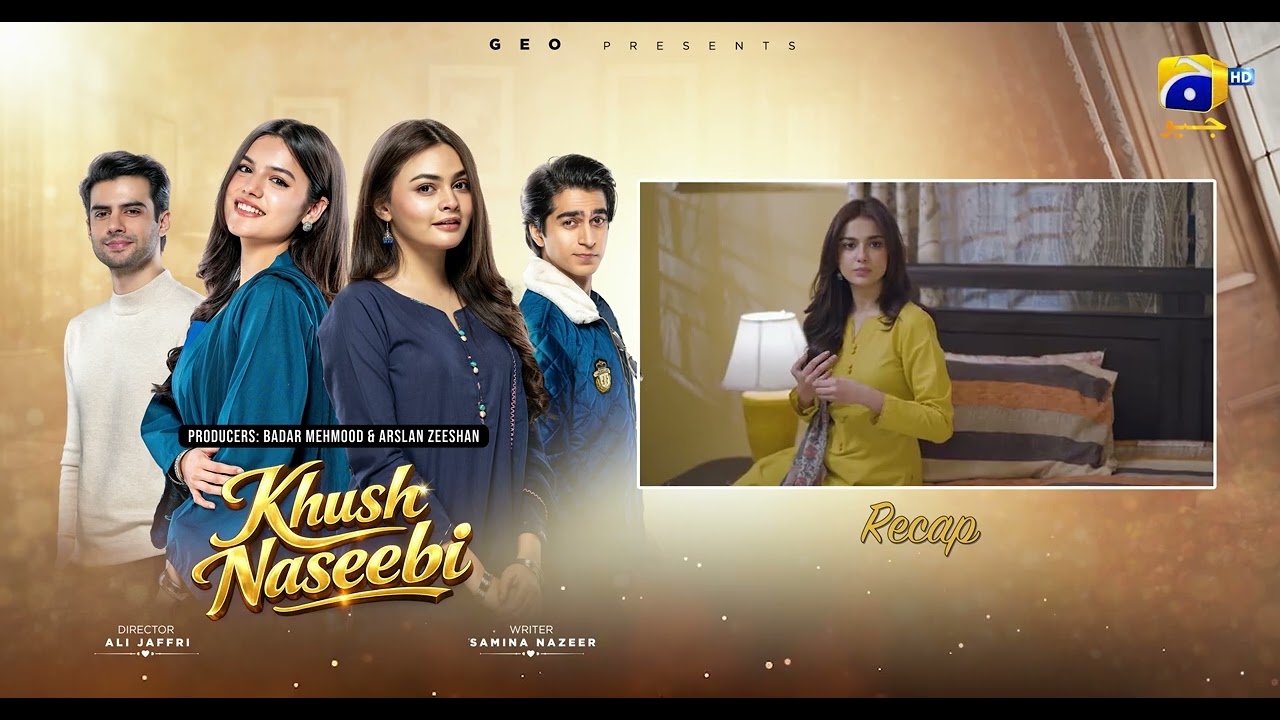 Recap Khush Naseebi Episode 15 - 8th April 2026 - Har Pal Geo