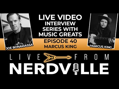 Live From Nerdville with Joe Bonamassa - Episode 40 - Marcus King