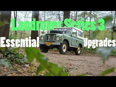 Essential Upgrades for Land Rover Series 3