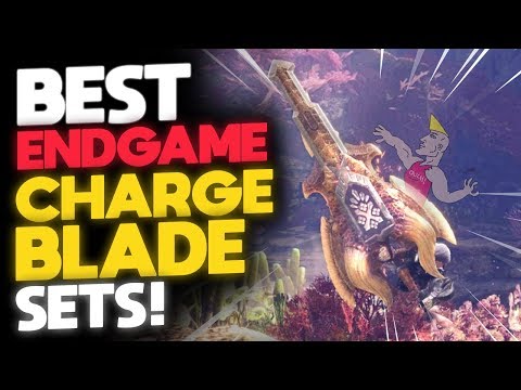 *ACTUAL BEST* CHARGE BLADE SETS! | Updated Endgame Builds | Monster Hunter: World