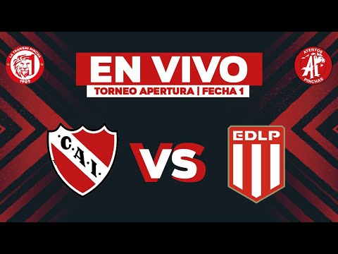INDEPENDIENTE vs. ESTUDIANTES🦁 - EN VIVO 🔴 FECHA 1 - TORNEO APERTURA 2026