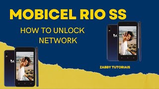 NETWORK LOCKED MOBICEL RIO SS, HOW TO UNLOCK IT?