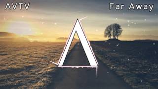 AVTV | Far Away