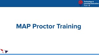 MAP Test Training for Proctors