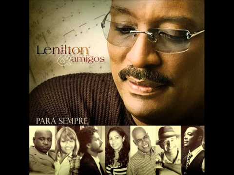 Lenilton & Amigos - Para Sempre ( CD Completo )