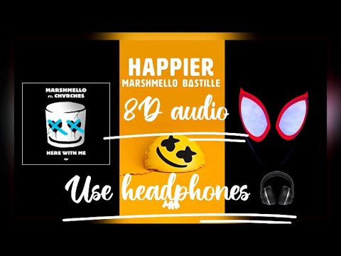 (8D Audio) Sunflower X happier X Here with me (Mashup)  Post Malone Marshmallow Chvrches Ft Arcadia